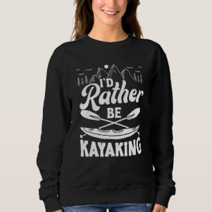Moletom Eu Preferencialmente de Kayaking Kayak Roupa Paddl