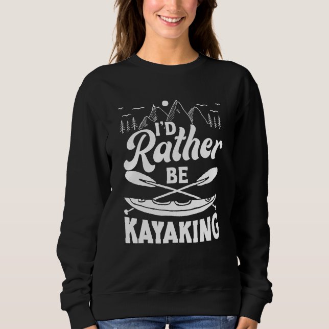 Moletom Eu Preferencialmente de Kayaking Kayak Roupa Paddl (Frente)