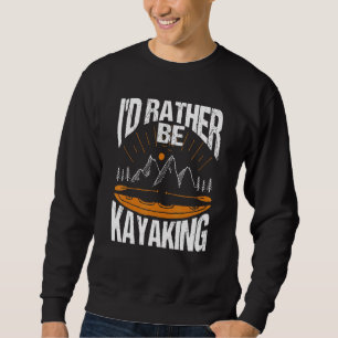 Moletom Eu Preferencialmente de Kayaking Kayak Roupa Paddl