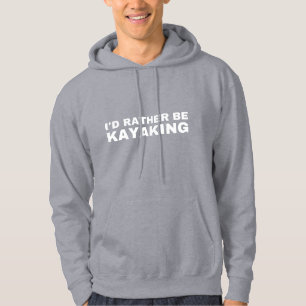 Moletom Eu Preferencialmente Ficaria Engraçado Kayak Lover