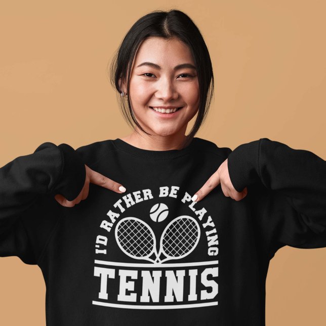 Moletom Eu Preferiria Estar Jogando Tênis (tennis sweatshirt)