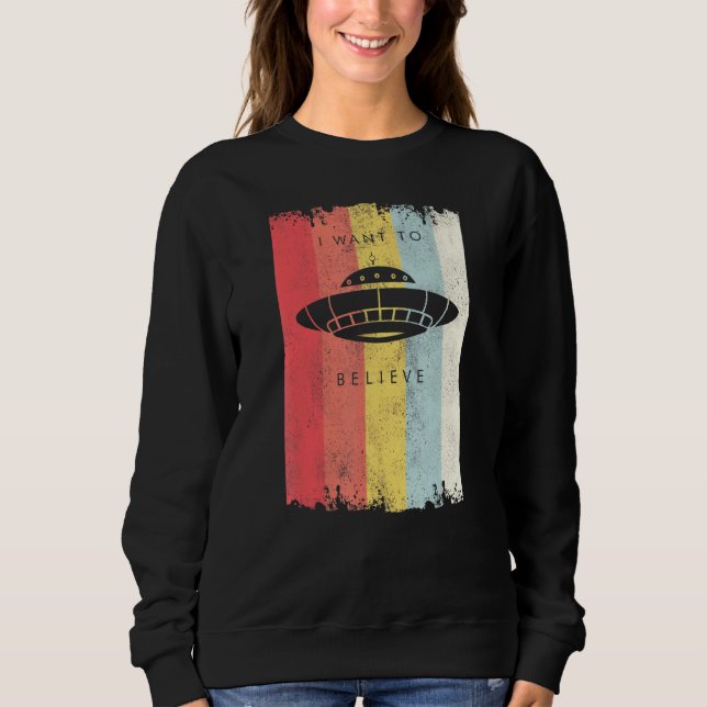 Moletom Eu Quero Acreditar Em Saucer Voador De Alienígena  (Frente)