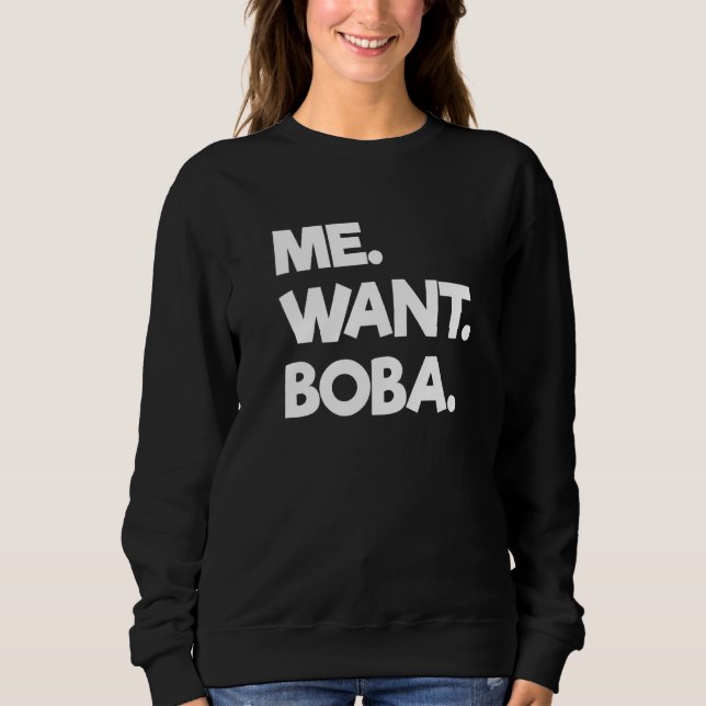 Moletom Eu quero Boba Bubble Tea Bebendo Tapioca Balls (Frente)