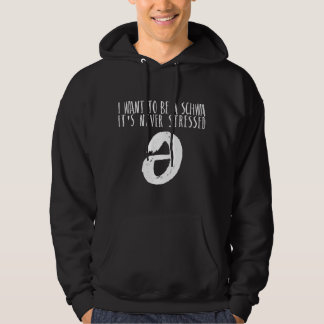 Moletom Eu Quero Ser um Schwa Nunca é Fala Estressada