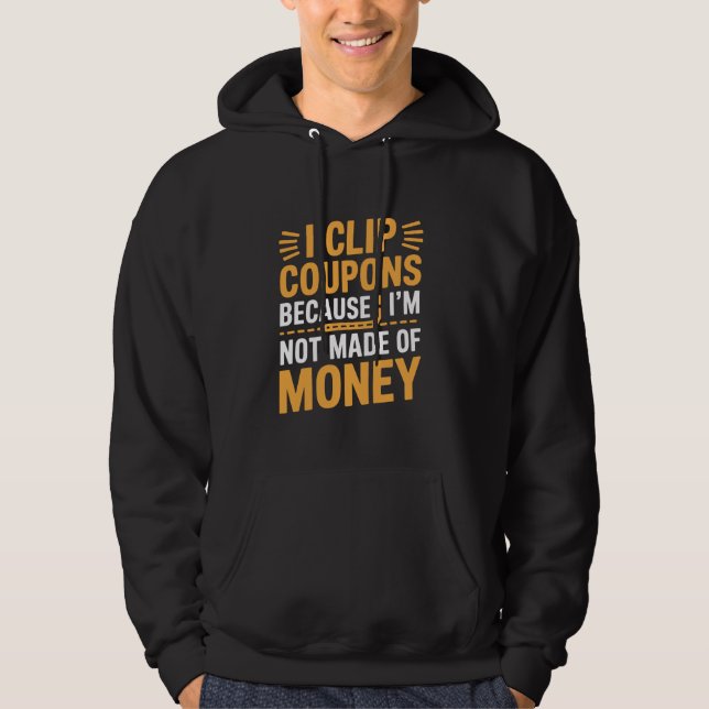 Moletom Eu recorto cupons porque não sou feito de dinheiro (Frente)