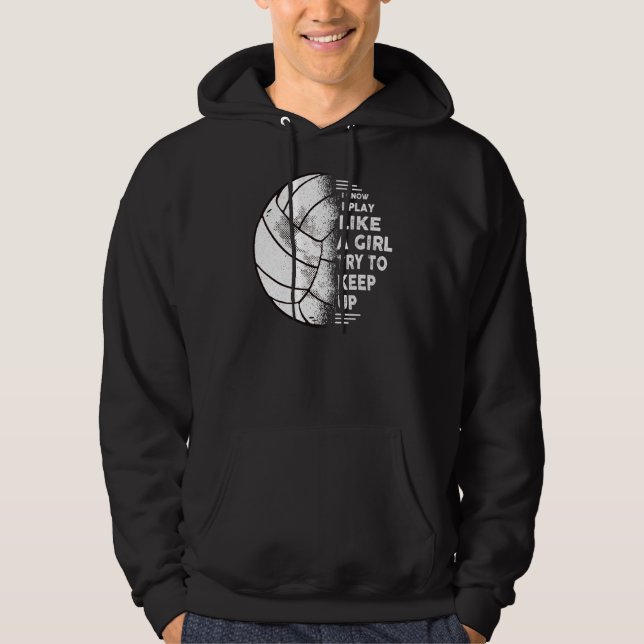 Moletom Eu Sei Que Eu Toco Como Uma Garota De Voleibol Fu (Frente)