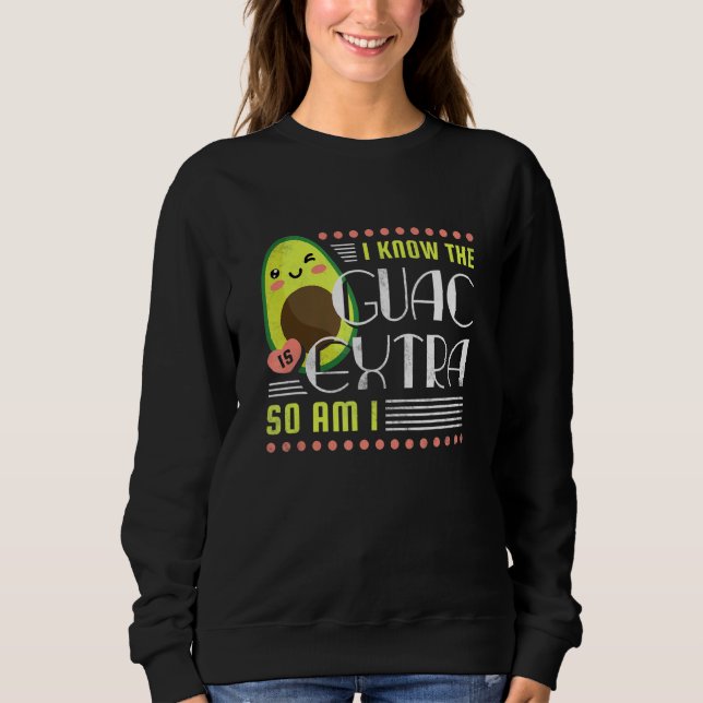 Moletom Eu Sei Que Guac É Extra, Assim Como Eu Sou Avocado (Frente)