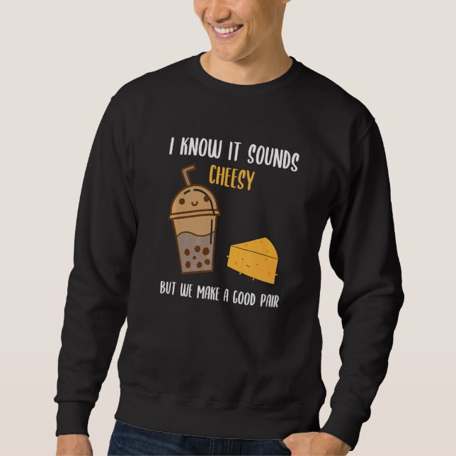 Moletom Eu Sei Que Soa Cheesy Mas Fazemos Um Bom Par Bo (Frente)