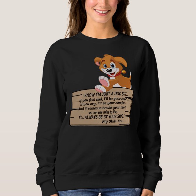 Moletom Eu Sei Que Sou Apenas Um Cachorro Shih Tzu (Frente)