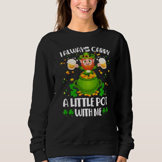 Moletom Eu sempre Carregar um Pote comigo Rua D de Patrick (Frente)
