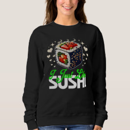 Moletom eu só gosto de sushi citação para amantes