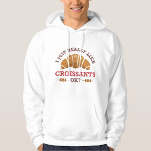 Moletom Eu Só Gosto Muito de Croissants Ok