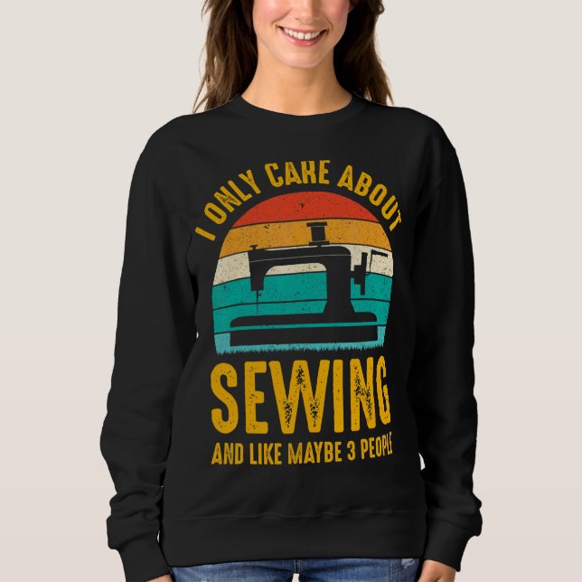 Moletom Eu Só Me Preocupo Com Sewing E Talvez 3 Pessoas S (Frente)