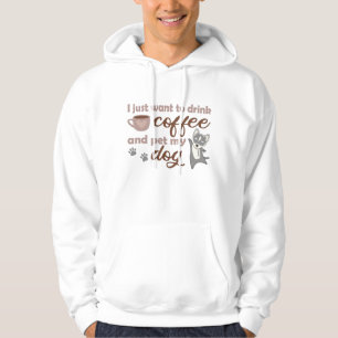 Moletom Eu Só Quero Beber Café E Comer Meu Rouco De Cachor