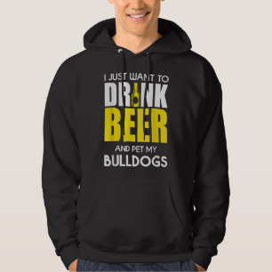 Moletom Eu Só Quero Beber Cerveja E Engraçado Meu Bulldog