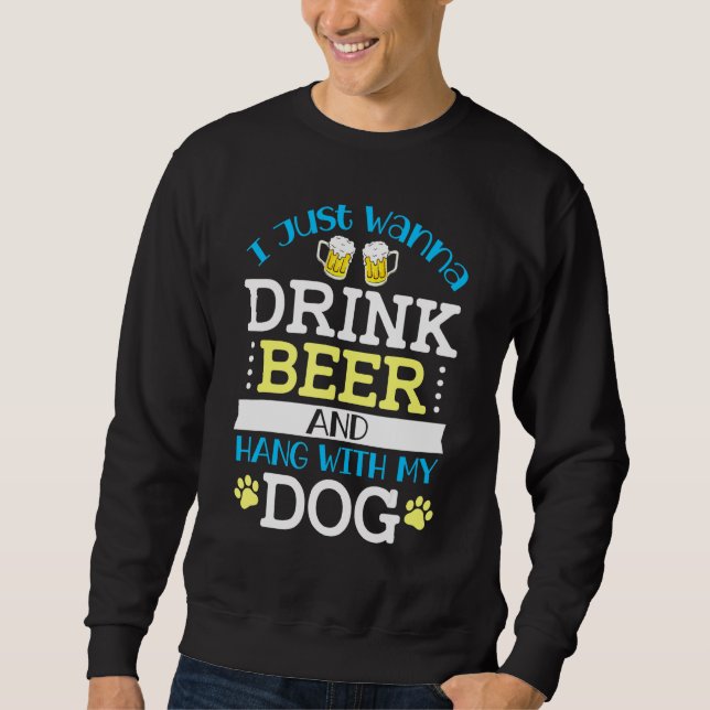 Moletom Eu Só Quero Beber Cerveja E Ficar Com Meu Pet De C (Frente)
