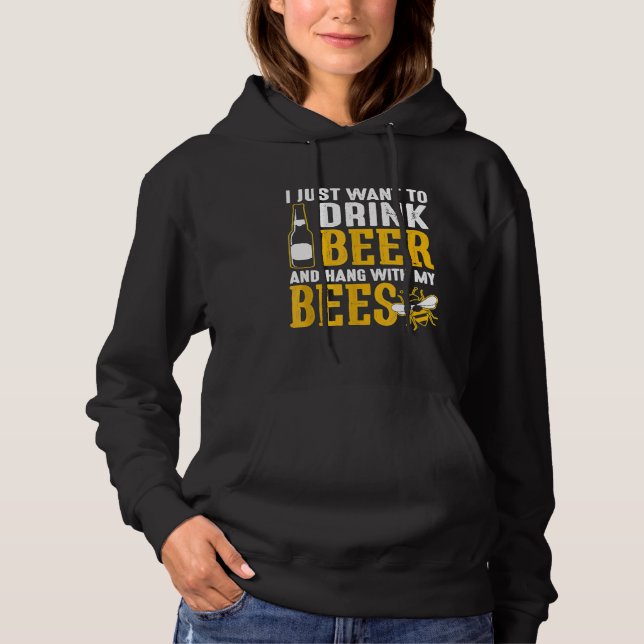 Moletom Eu Só Quero Beber Cerveja E Mão Com Minhas Abelhas (Frente)