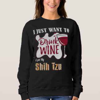 Moletom Eu Só Quero Beber Vinho E Comer Meu Cachorro Shih