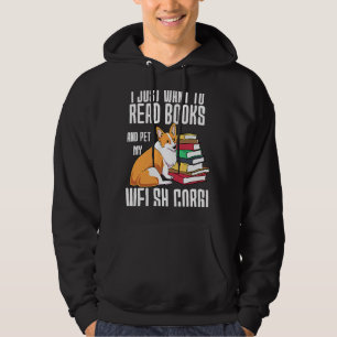Moletom Eu Só Quero Ler Livros E Pôr Meu Galês Corgi