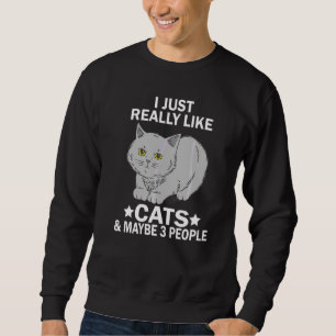 Moletom Eu Só Realmente Gosto de Gatos & Talvez 3 Pessoas