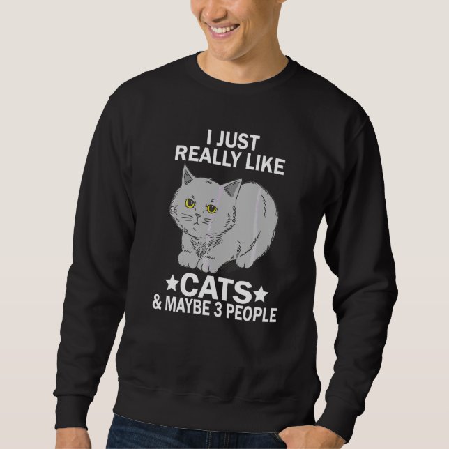 Moletom Eu Só Realmente Gosto de Gatos & Talvez 3 Pessoas  (Frente)