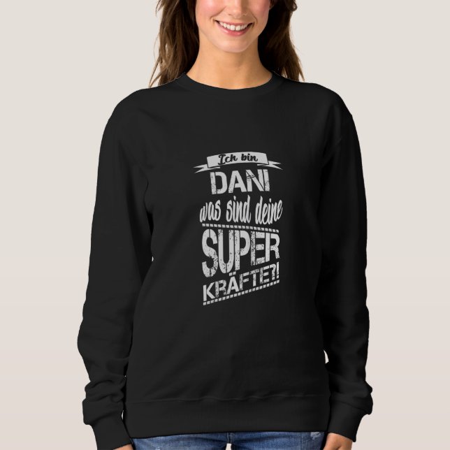 Moletom Eu sou Dani, quais são seus superpoderes? (Frente)