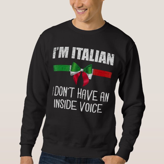 Moletom Eu sou italiano Eu não tenho uma voz de Dentro ita (Frente)