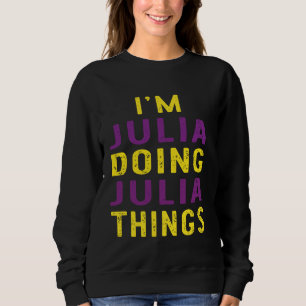 Moletom Eu sou Julia fazendo coisas da Julia