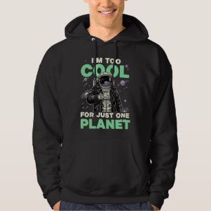 Moletom Eu sou muito legal para apenas um planeta