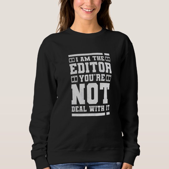Moletom Eu sou o editor que você não lida com a edição de  (Frente)