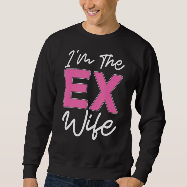 Moletom Eu sou o ex-esposo Divorcee ex esposa Partido Divo (Frente)