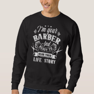 Moletom Eu sou seu barbeiro e estou pronto para ouvir sua 