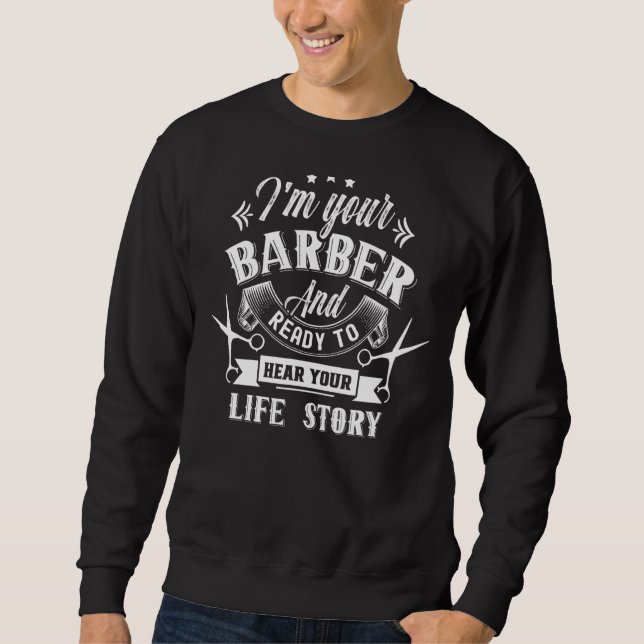 Moletom Eu sou seu barbeiro e estou pronto para ouvir sua  (Frente)