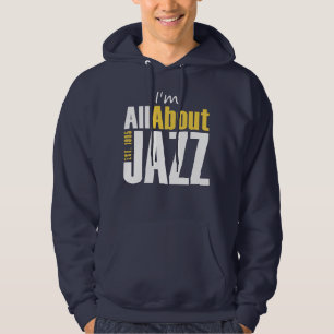 Moletom Eu sou todo sobre Jazz Hooded Sweatshirt