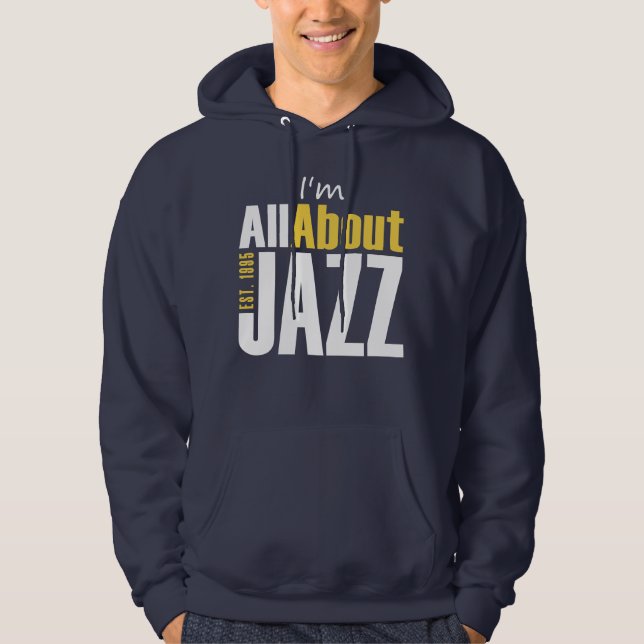 Moletom Eu sou todo sobre Jazz Hooded Sweatshirt (Frente)