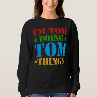 Moletom Eu sou Tom Fazendo Coisas de Tom Tom Ideia