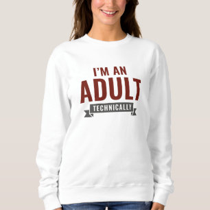 Moletom Eu sou um adulto tecnicamente
