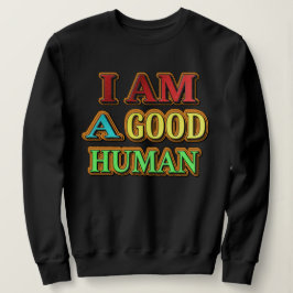 Moletom "Eu Sou Um Bom Humano" Design Bonito. Compre agora