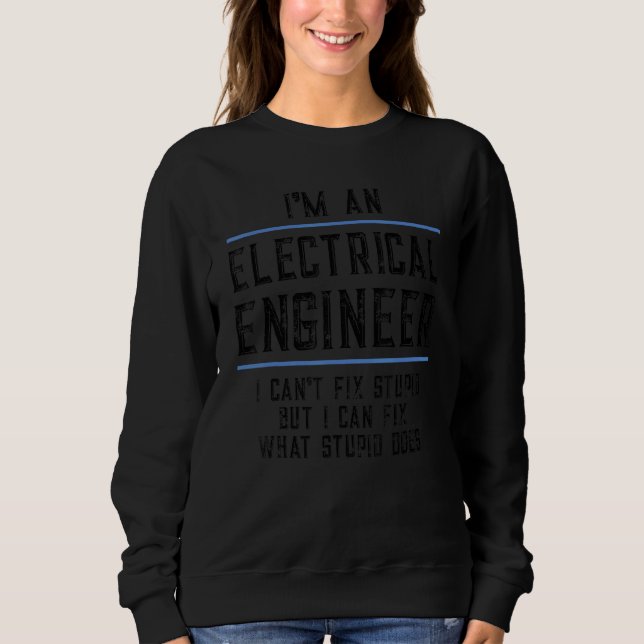 Moletom Eu sou um Engenheiro elétrico não consigo conserta (Frente)