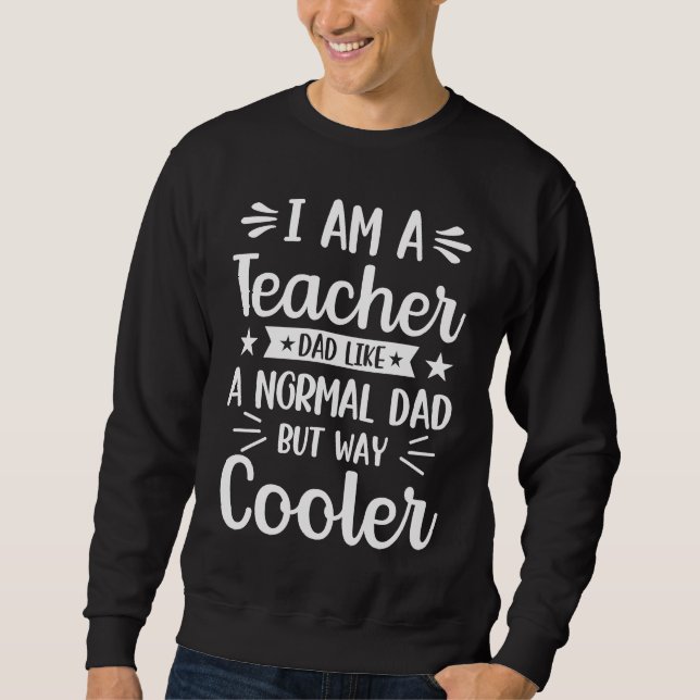 Moletom Eu Sou um Pai Professor Como um Pai Normal Mas Mui (Frente)