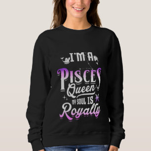 Moletom Eu Sou Um Peixes Rainha Minha Alma É Royalty Sinal
