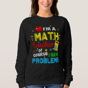 Moletom Eu Sou Um Professor De Matemática Claro Que Tenho