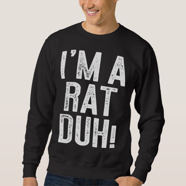 Moletom Eu sou um Rat Duh Costume (Frente)