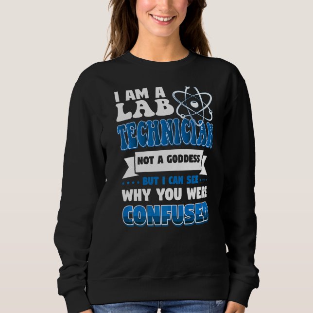 Moletom Eu Sou Um Técnico De Laboratório Não Uma Deusa (Frente)