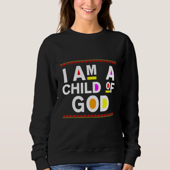 Moletom Eu Sou Uma Criança De Deus Jesus Bondade Cristã Or (Frente)