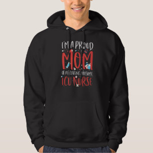 Moletom Eu sou uma mãe orgulhosa de uma enfermeira Icu Mo