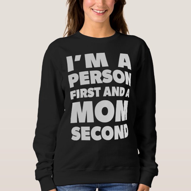 Moletom Eu sou uma pessoa primeiro e uma mãe segundo (Frente)