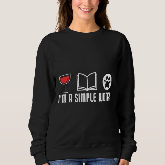 Moletom Eu Sou Uma Simples Mulher De Livros De Vinho E Cac (Frente)