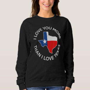 Moletom Eu Te Amo Mais Do Que Amo Texas