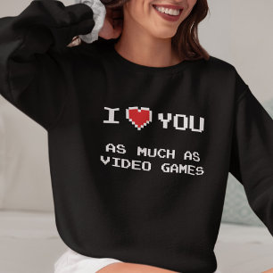 Moletom Eu Te Amo Tanto Quanto Videos games Jogos engra
